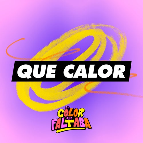 Que Calor