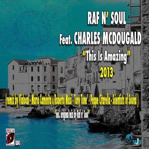 This Is Amazing (feat. Charles McDougald) [2013 Remix]