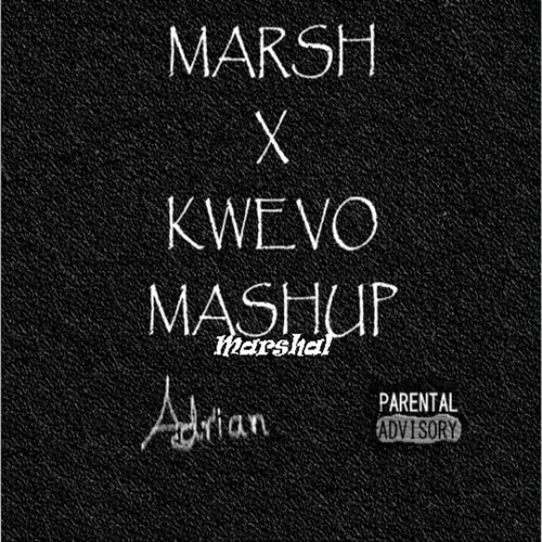 Marsh x Kwevo mashup