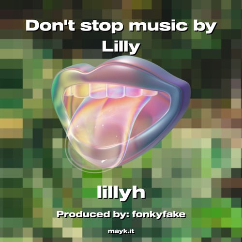 Dont stop music by Lilly
