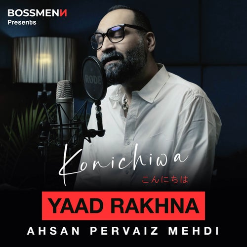 Yaad Rakhna (feat. Ahsan Pervaiz Mehdi)