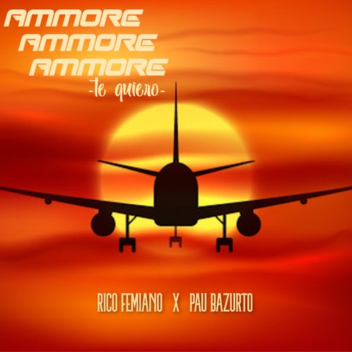 Ammore Ammore Ammore (Te Quiero)