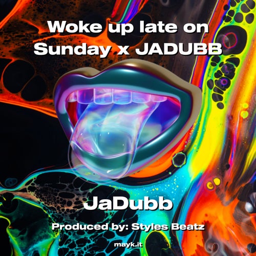 Woke up late on Sunday x JADUBB