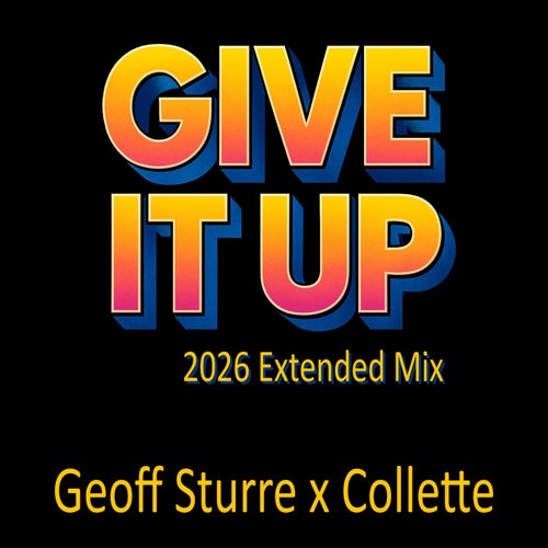 Give It Up (2026 Extended Mix)