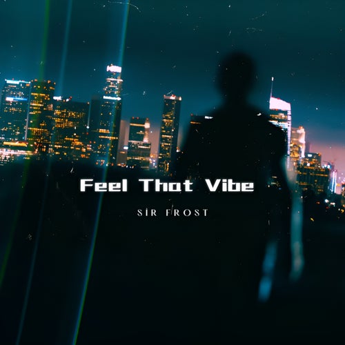 Feel That Vibe