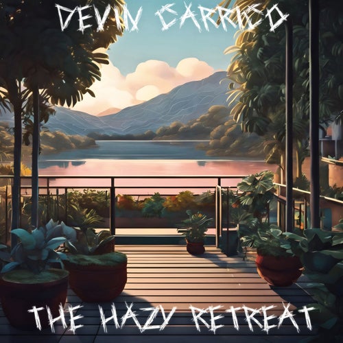 The Hazy Retreat