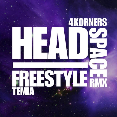 Head Space Freestyle (feat. Temia) [4KORNERS Remix]