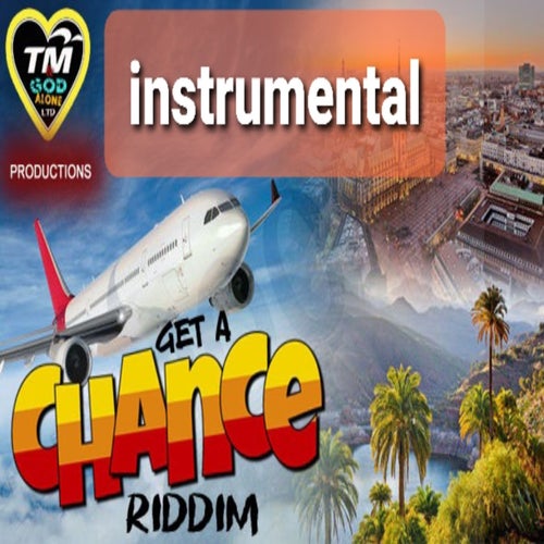Get A Chance Riddim