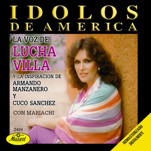 Ídolos De América: La Voz De Lucha Villa