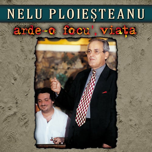 Arde-o focu', viața