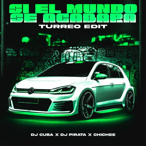Si El Mundo Se Acabara (Turreo Edit)
