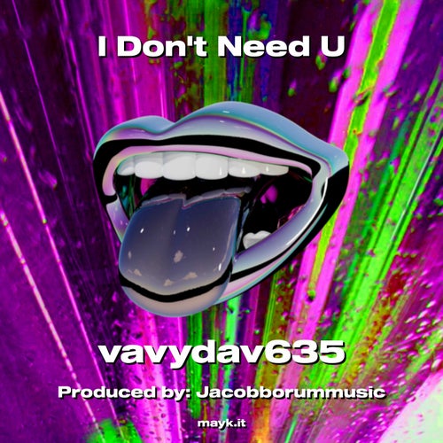 I Don't Need U