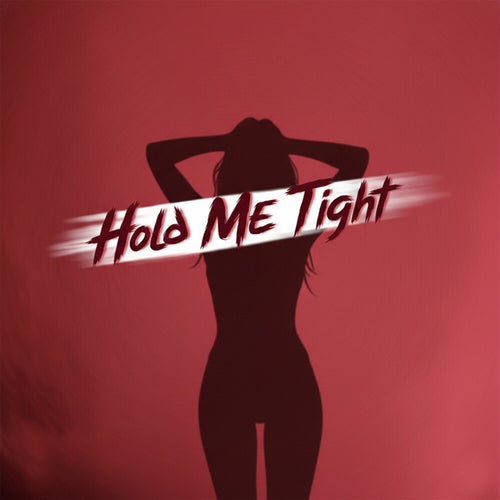 Hold Me Tight