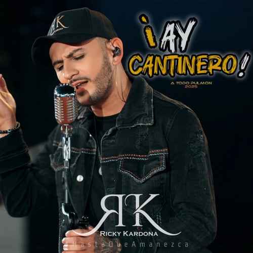 ¡Ay cantinero!