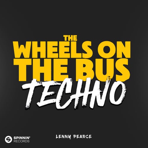 The Wheels On The Bus (TECHNO) (Extended Mix)
