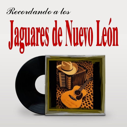 Recordando a Los Jaguares de Nuevo León