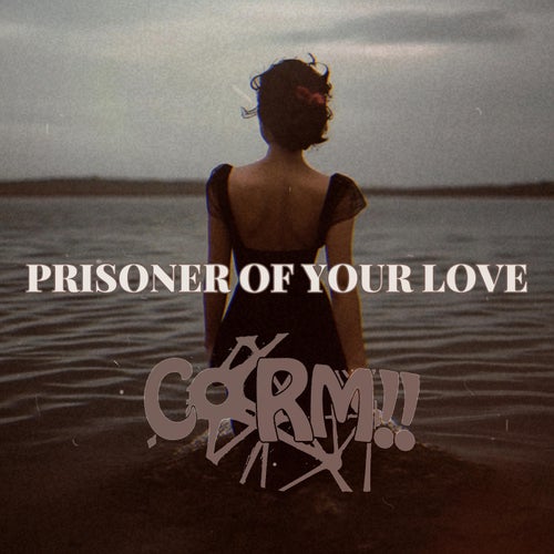 Prisoner Of Your Love