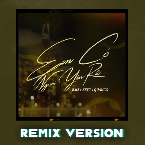 Em Có Người Yêu Rồi (Remix Version)