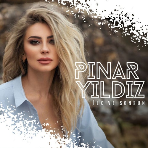 İlk ve Sonsun
