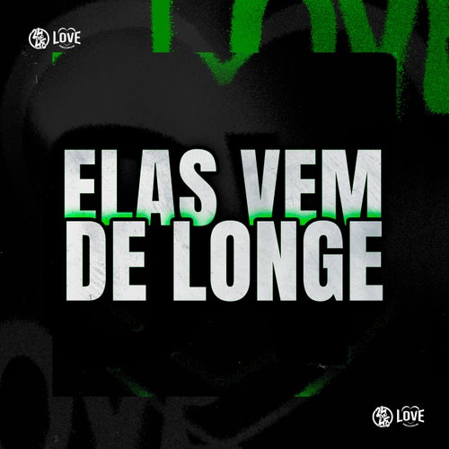 Elas Vem de Longe