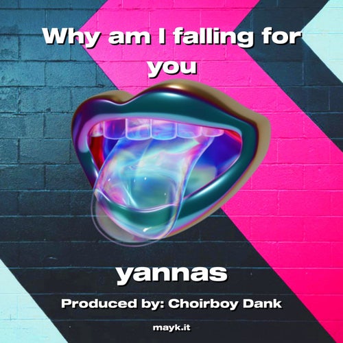 Why am I falling  for you