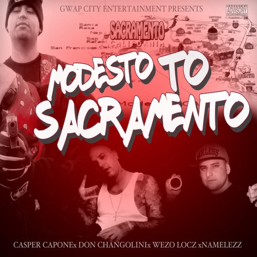 Modesto to Sacramento (feat. Don Changolini, Wezo Locz & Namelezz)