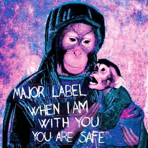 When I'm With You You Are Safe