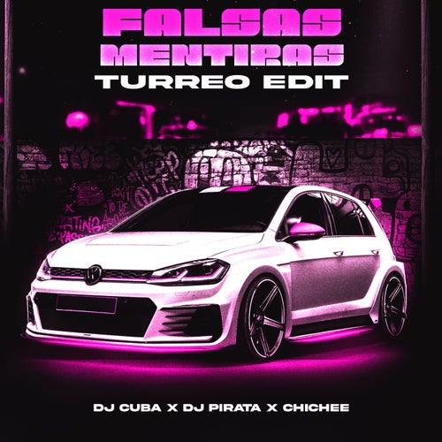 Falsas Mentiras (Turreo Edit)