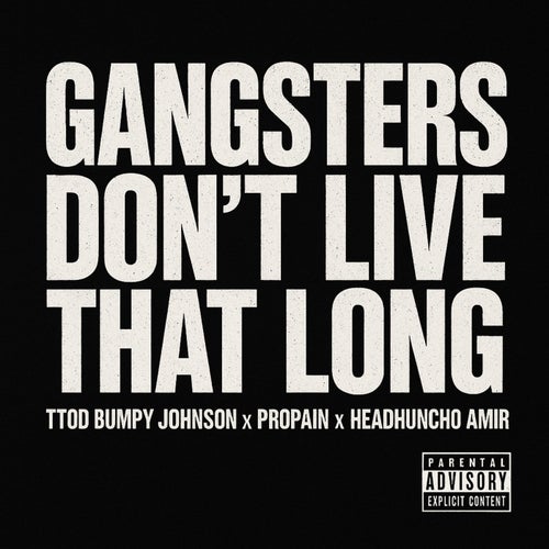 Gangsters Don't Live That Long