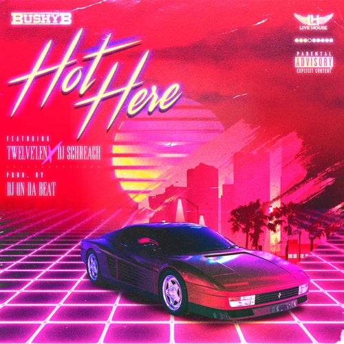 Hot Here (feat. Twelve'len & Dj Schreach)