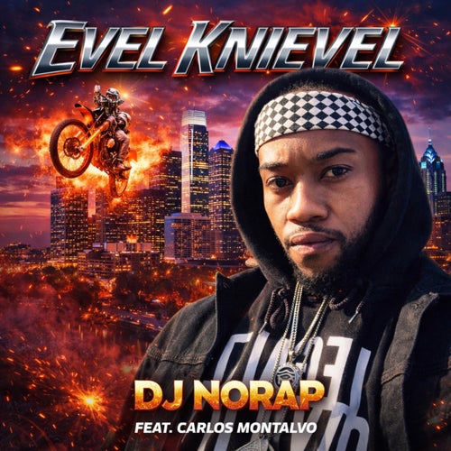 EVEL KNIEVEL (feat. CARLOS MONTALVO)
