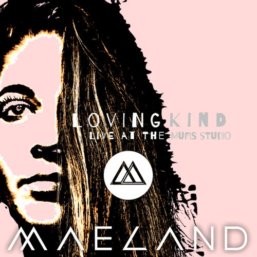 Loving Kind (Live at Mufis Studio)