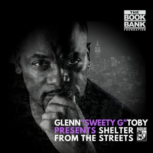 Glenn 'Sweety G' Toby presents Shelter from the Streets