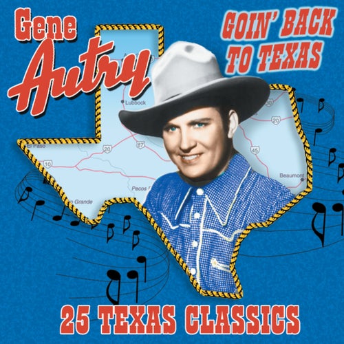 Goin' Back To Texas: 25 Texas Classics