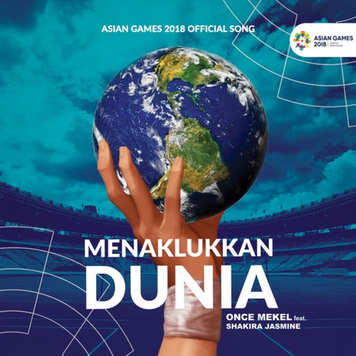 Menaklukkan Dunia (Official Song Asian Games 2018)