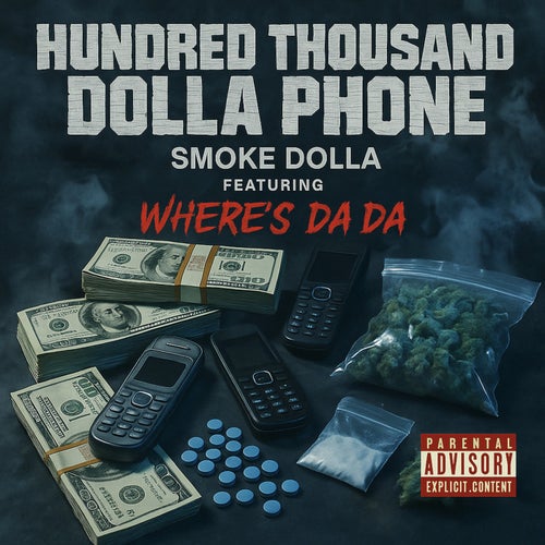 Hundred Thousand Dolla Phone (feat. Where's Da Da)