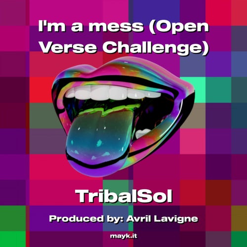 Im a mess (Open Verse Challenge)