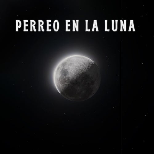 perreo en la luna