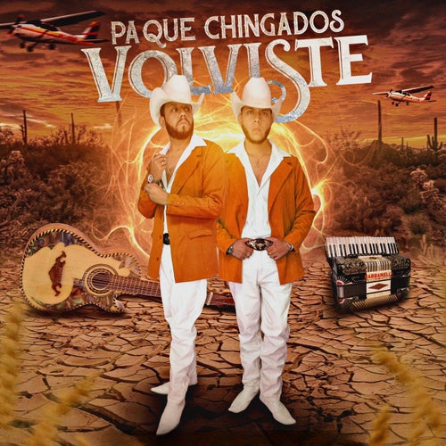 Pa Que Chingados Volviste