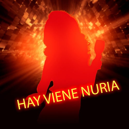 Hay Viene Nuria