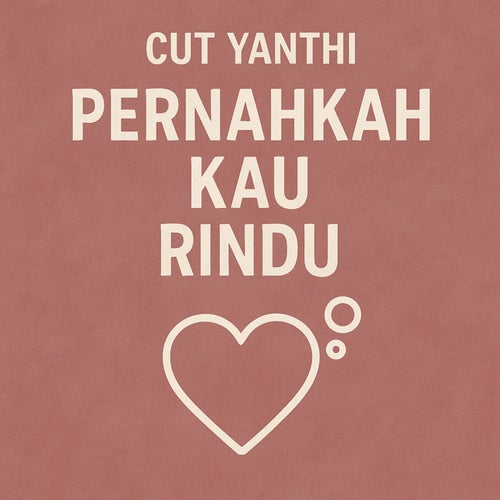 Pernahkah Kau Rindu (Remastered 2024)