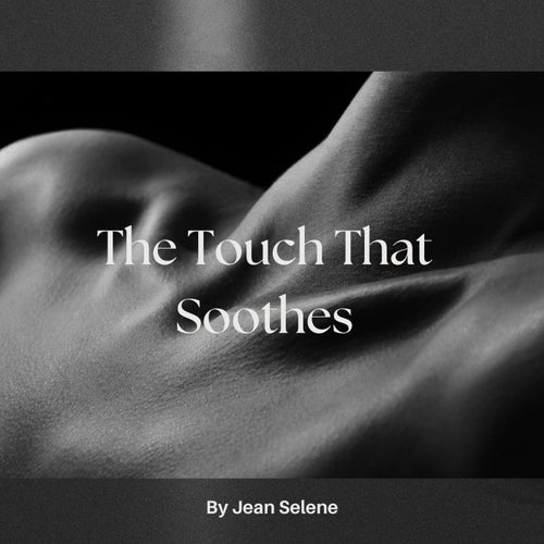The Touch That Soothes