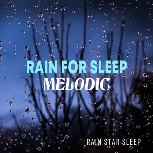 Rain for Sleep Melodic