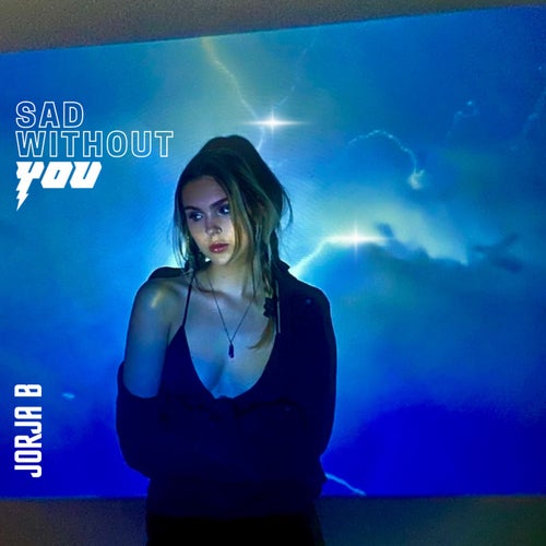 Sad Without You