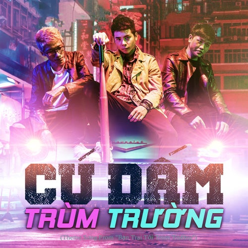 Cú Đấm Trùm Trường (Theme Song From "Bạn Trai Tôi Trùm Trường")