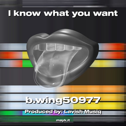 I know what you want