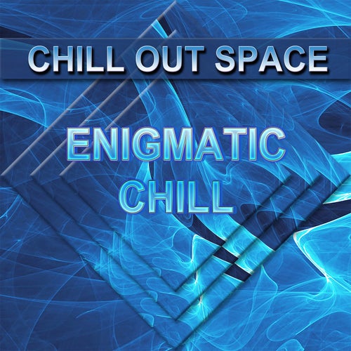 Enigmatic Chill