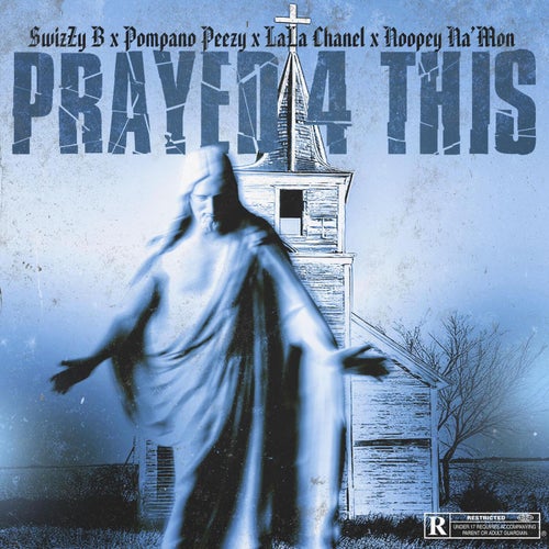 PRAYED 4 THIS (feat. Pompano Peezy & Lala Chanel & Noopey Na'mon)