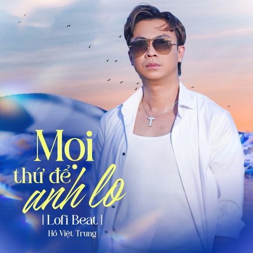 Mọi Thứ Để Anh Lo (Beat) (Lofi Mix)