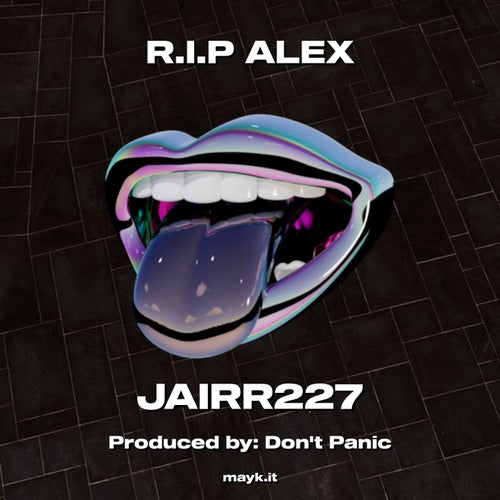 R.I.P ALEX